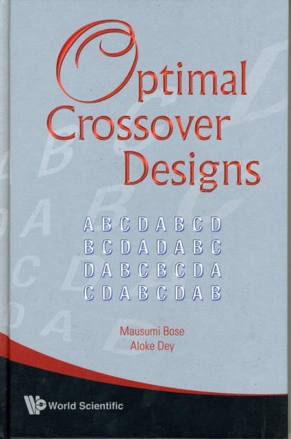 Book cover of: Optimal Crossover Designs. By: Mausumi Bose