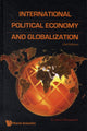Book cover of: International Political Economy And Globalization (2nd Edition). By: Syed Javed Maswood