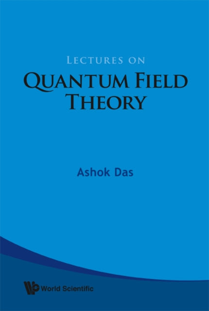Book cover of: Lectures On Quantum Field Theory. By: Ashok Das