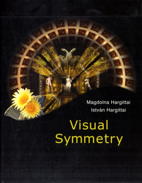 Book cover of: Visual Symmetry. By: Magdolna Hargittai
