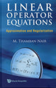 Book cover of: Linear Operator Equations: Approximation And Regularization. By: M. Thamban Nair