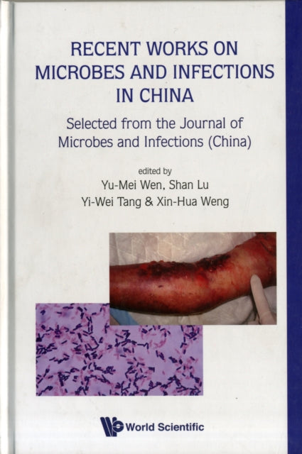 Book cover of: Recent Works On Microbes And Infections In China: Selected From The Journal Of Microbes And Infections (China). By: Yu-Mei Wen