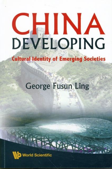 Book cover of: China Developing: Cultural Identity Of Emerging Societies. By: Rich Ling