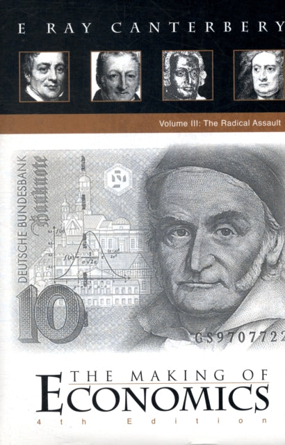 Book cover of: Making Of Economics, The (4th Edition) - Volume Iii: The Radical Assault. By: Canterbery