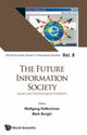 Book cover of: Future Information Society, The: Social And Technological Problems. By: Mark Burgin