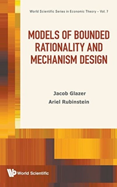 Book cover of: Models Of Bounded Rationality And Mechanism Design. By: Ariel Rubinstein