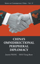 Book cover of: China's Omnidirectional Peripheral Diplomacy. By: Jianwei Wang