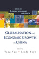 Book cover of: Globalisation And Economic Growth In China. By: Yang Yao