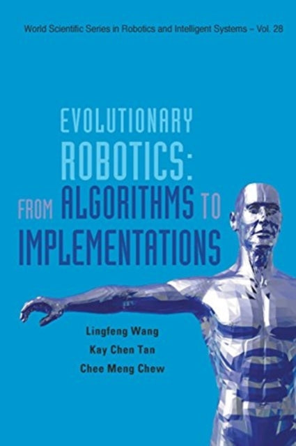 Book cover of: Evolutionary Robotics: From Algorithms To Implementations. By: Ling-Feng Wang