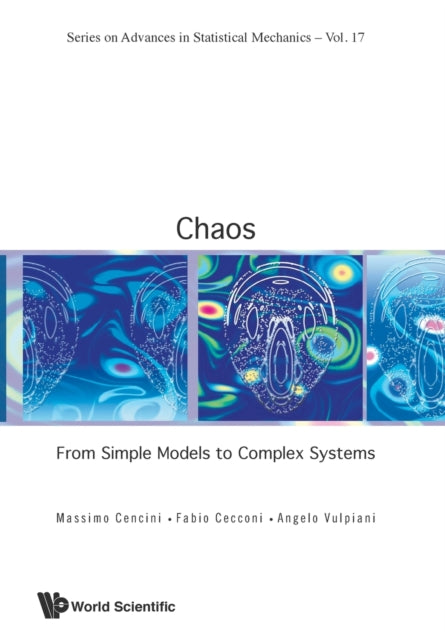 Book cover of: Chaos: From Simple Models To Complex Systems. By: Massimo Cencini