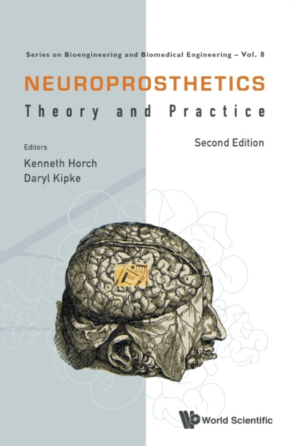 Book cover of: Neuroprosthetics: Theory And Practice. By: Kenneth W. Horch