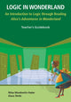 Book cover of: Logic In Wonderland: An Introduction To Logic Through Reading Alice's Adventures In Wonderland - Teacher's Guidebook. By: Nitsa Movshovitz-Hadar