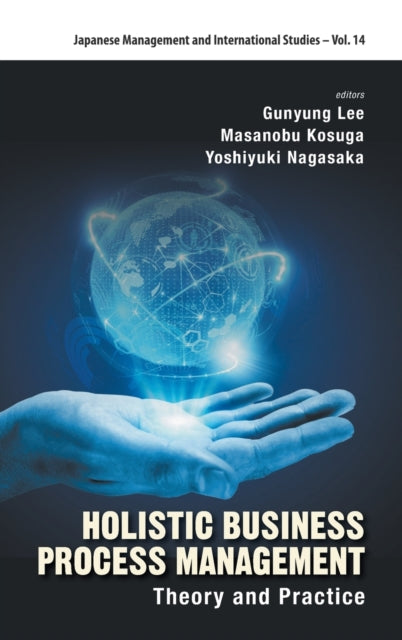 Book cover of: Holistic Business Process Management: Theory And Pratice. By: Gunyung Lee