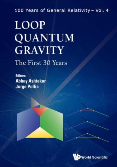 Book cover of: Loop Quantum Gravity: The First 30 Years. By: Abhay Ashtekar
