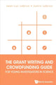 Book cover of: Grant Writing And Crowdfunding Guide For Young Investigators In Science, The. By: Jean-Luc Lebrun