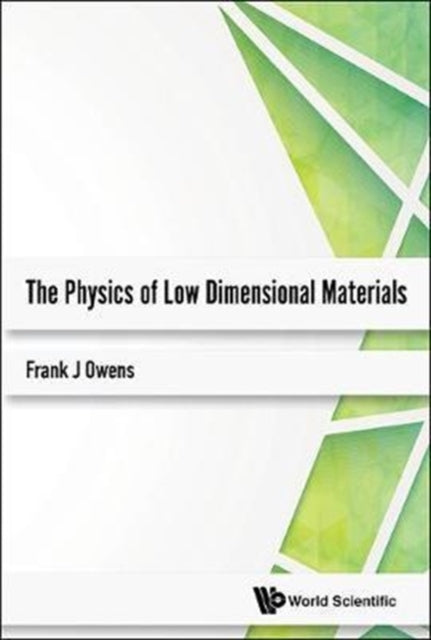 Book cover of: Physics Of Low Dimensional Materials, The. By: Frank J. Owens