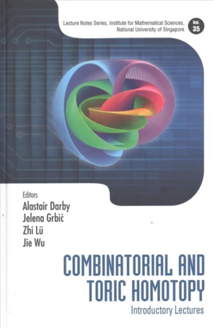 Book cover of: Combinatorial And Toric Homotopy: Introductory Lectures. By: Alastair Darby