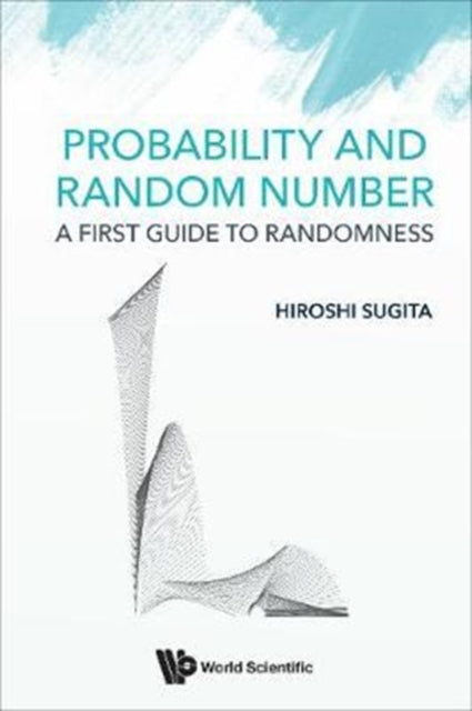 Book cover of: Probability And Random Number: A First Guide To Randomness. By: HIROSHI SUGITA