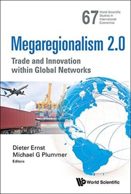 Book cover of: Megaregionalism 2.0: Trade And Innovation Within Global Networks. By: Dieter Ernst