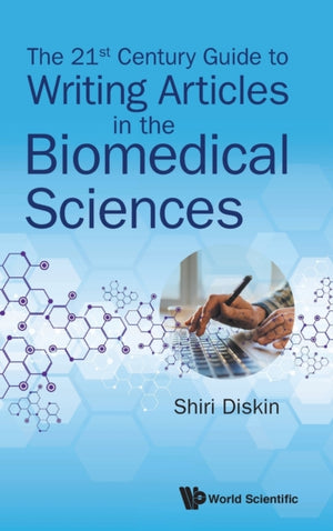 21st Century Guide To Writing Articles In The Biomedical Sciences, The