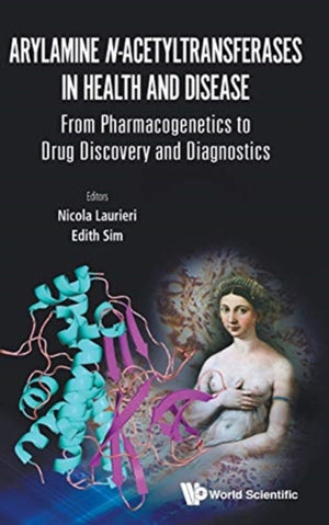 Arylamine N-acetyltransferases In Health And Disease
