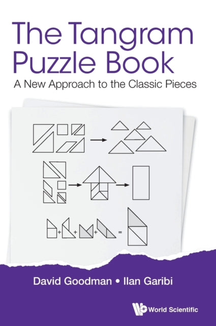 Tangram Puzzle Book, The: A New Approach To The Classic Pieces