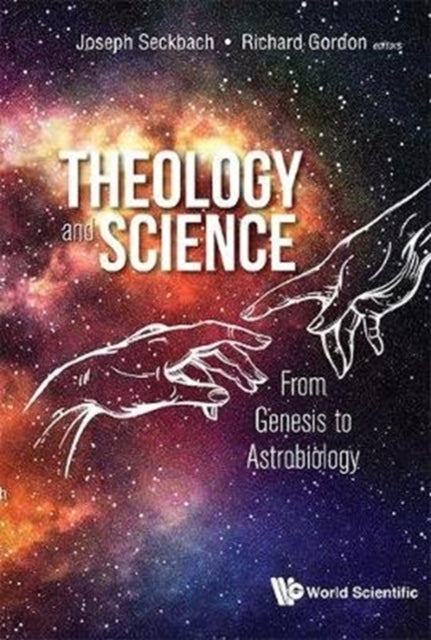 Book cover of: Theology And Science: From Genesis To Astrobiology. By: J. Seckbach