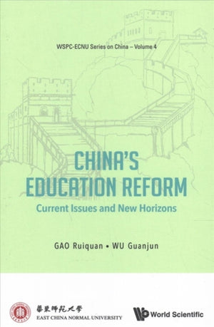 China's Education Reform: Current Issues And New Horizons