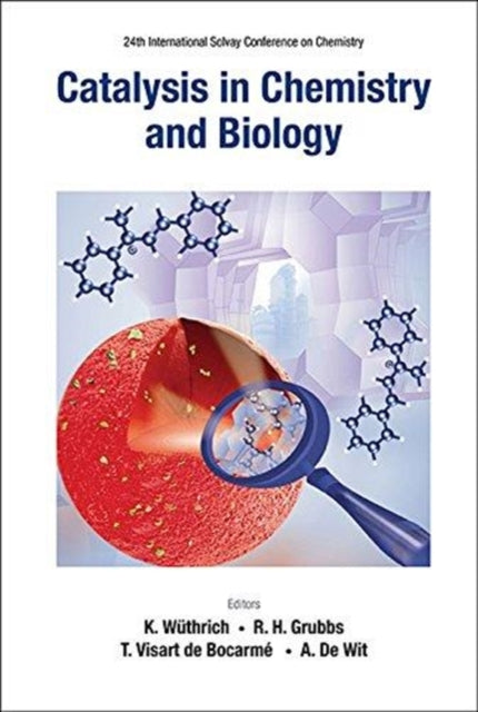 Book cover of: Catalysis In Chemistry And Biology - Proceedings Of The 24th International Solvay Conference On Chemistry. By: Kurt Wüthrich