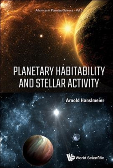 Book cover of: Planetary Habitability And Stellar Activity. By: Arnold Hanslmeier