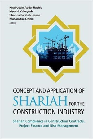 Concept And Application Of Shariah For The Construction Industry