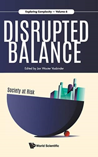 Book cover of: Disrupted Balance: Society At Risk. By: Jan W. Vasbinder