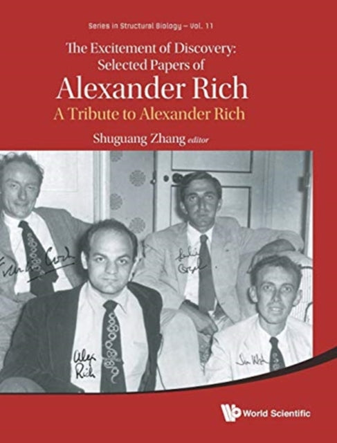 Book cover of: Excitement Of Discovery, The: Selected Papers Of Alexander Rich - A Tribute To Alexander Rich. By: Shuguang Zhang