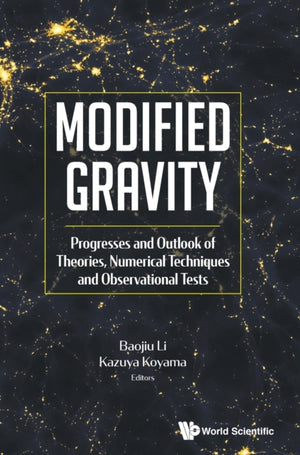 Modified Gravity: Progresses And Outlook Of Theories, Numerical Techniques And Observational Tests