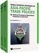 Book cover of: World Scientific Reference On Asia-pacific Trade Policies (In 2 Volumes). By: Kym Anderson
