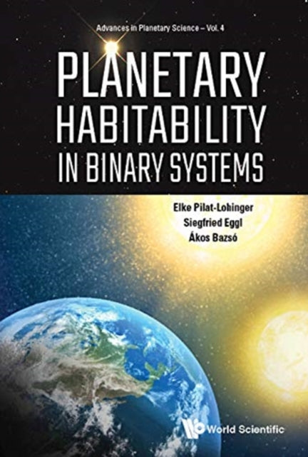 Book cover of: Planetary Habitability In Binary Systems. By: Elke Pilat-Lohinger