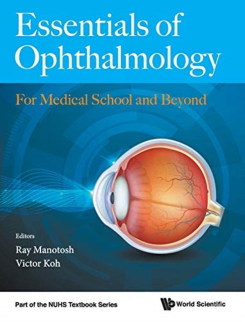 Book cover of: Essentials Of Ophthalmology: For Medical School And Beyond. By: Ray Manotosh