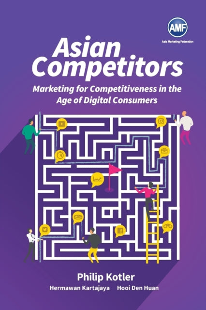 Book cover of: Asian Competitors: Marketing For Competitiveness In The Age Of Digital Consumers. By: Philip Kotler