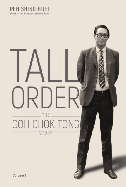 Book cover of: Tall Order: The Goh Chok Tong Story Volume 1. By: Shing Huei Peh