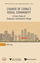 Book cover of: Change Of China's Rural Community: A Case Study Of Zhejiang's Jianshanxia Village. By: Dan Mao