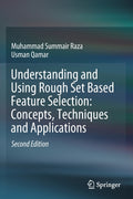 Understanding and Using Rough Set Based Feature Selection: Concepts, Techniques and Applications