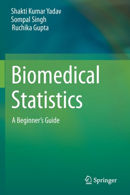 Book cover of: Biomedical Statistics. By: Shakti Kumar Yadav
