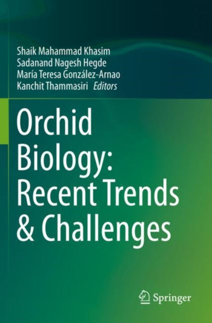Book cover of: Orchid Biology: Recent Trends & Challenges. By: Shaik Mahammad Khasim