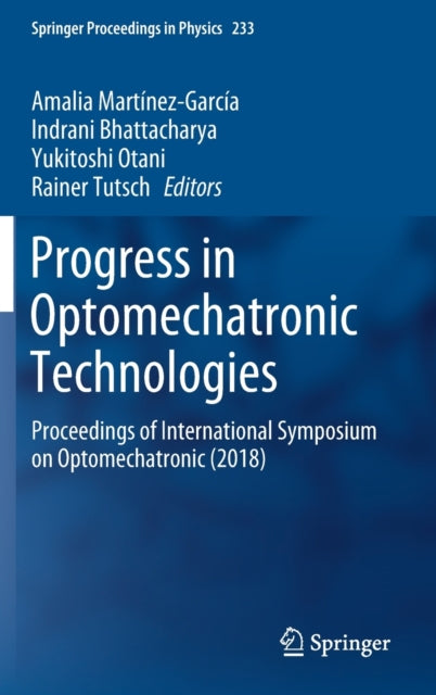 Book cover of: Progress in Optomechatronic Technologies. By: Amalia Martínez-García
