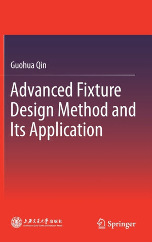 Advanced Fixture Design Method and Its Application