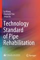 Book cover of: Technology Standard of Pipe Rehabilitation. By: Lu Wang