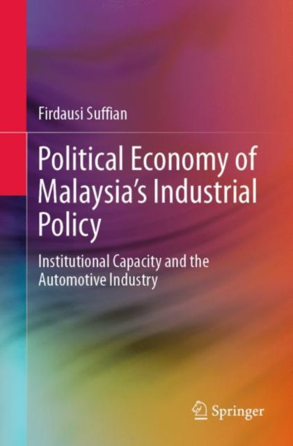 Political Economy of Malaysia’s Industrial Policy