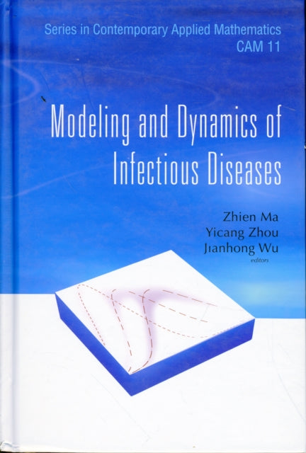 Book cover of: Modeling And Dynamics Of Infectious Diseases. By: Zhien Ma