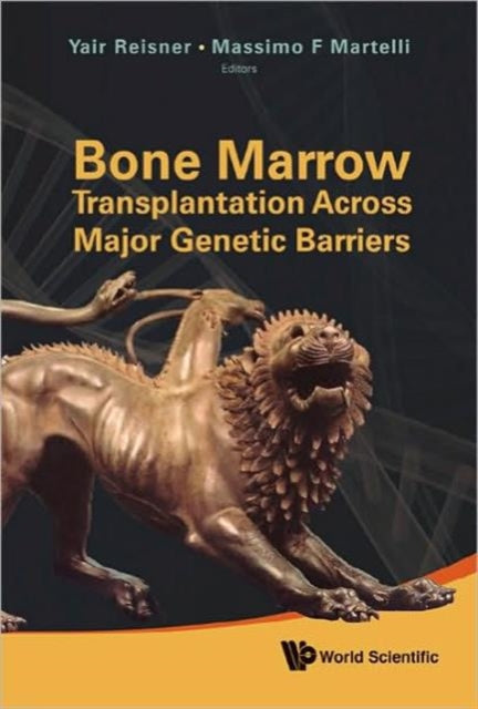 Book cover of: Bone Marrow Transplantation Across Major Genetic Barriers. By: Massimo F. Martelli
