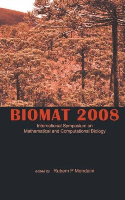 Book cover of: Biomat 2008 - International Symposium On Mathematical And Computational Biology